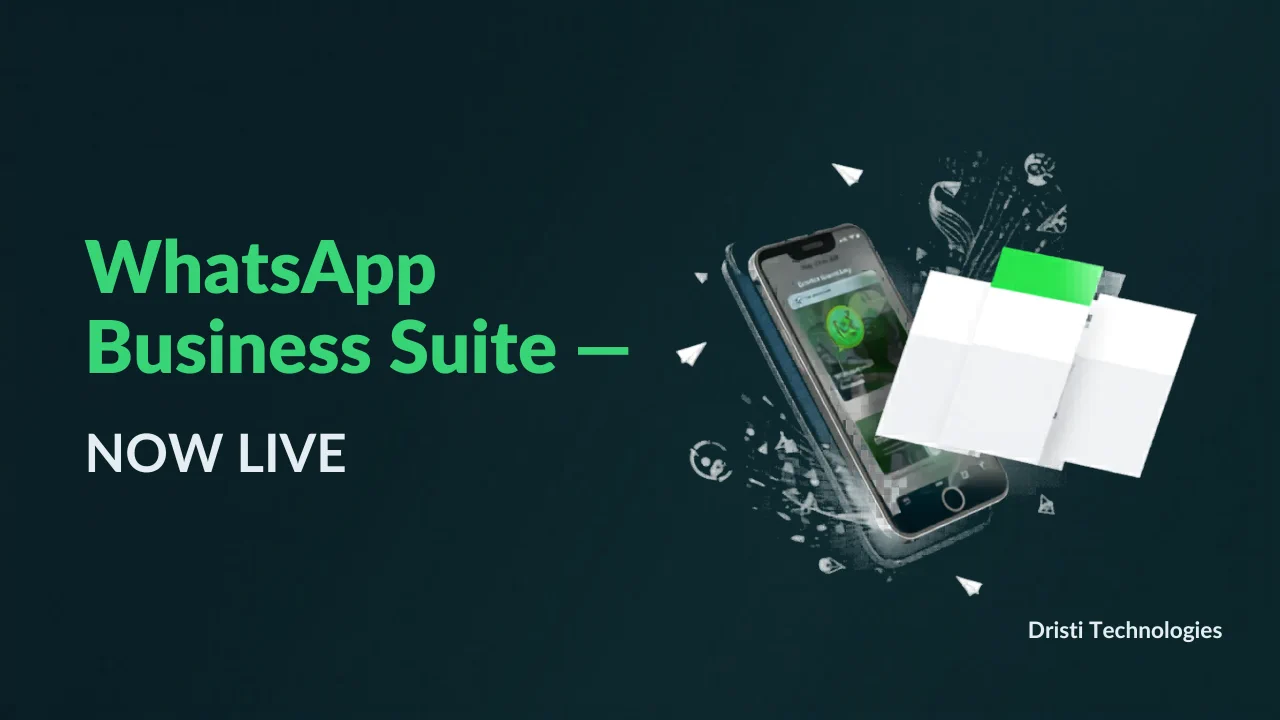 WhatsApp Business Suite — Now Live